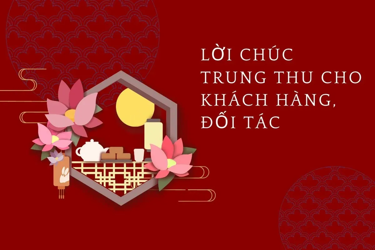 Gửi lời chúc Trung Thu cho quý khách hàng, đối tác