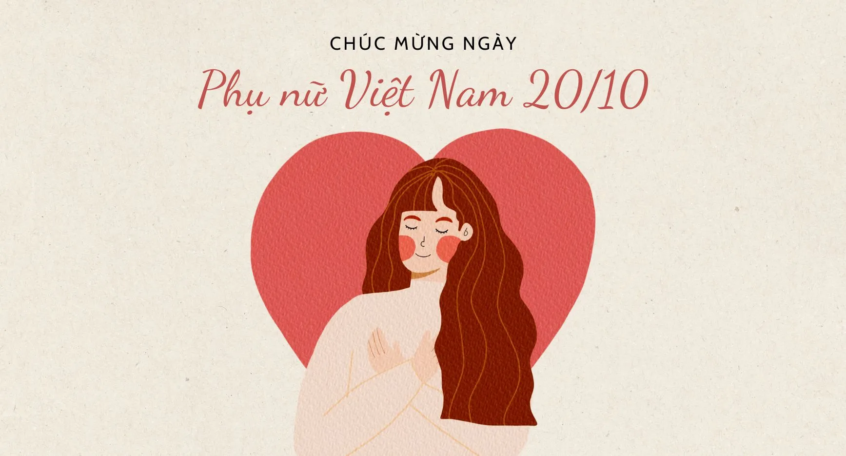 Ngày 20/10 là dịp để gửi lời chúc ngọt ngào đến phái đẹp, bày tỏ sự quan tâm và trân quý họ (Nguồn: Internet)