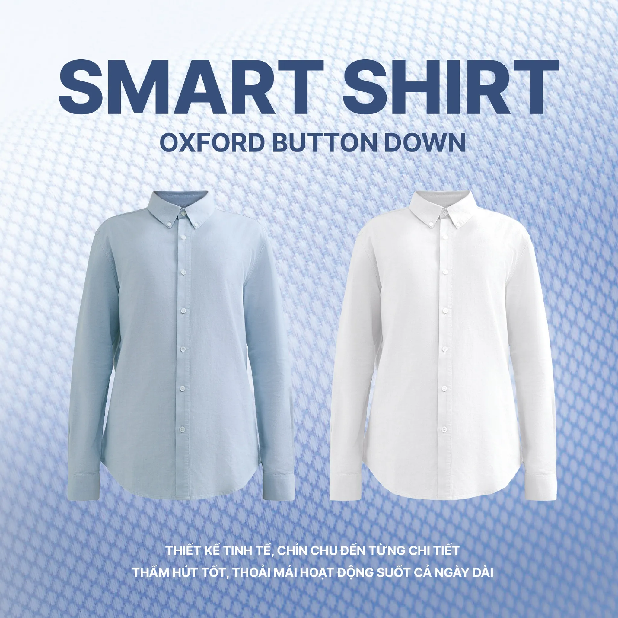 Thiết kế&nbsp;áo&nbsp;Oxford tinh tế, chỉn chu&nbsp;đến từng&nbsp;chi tiết